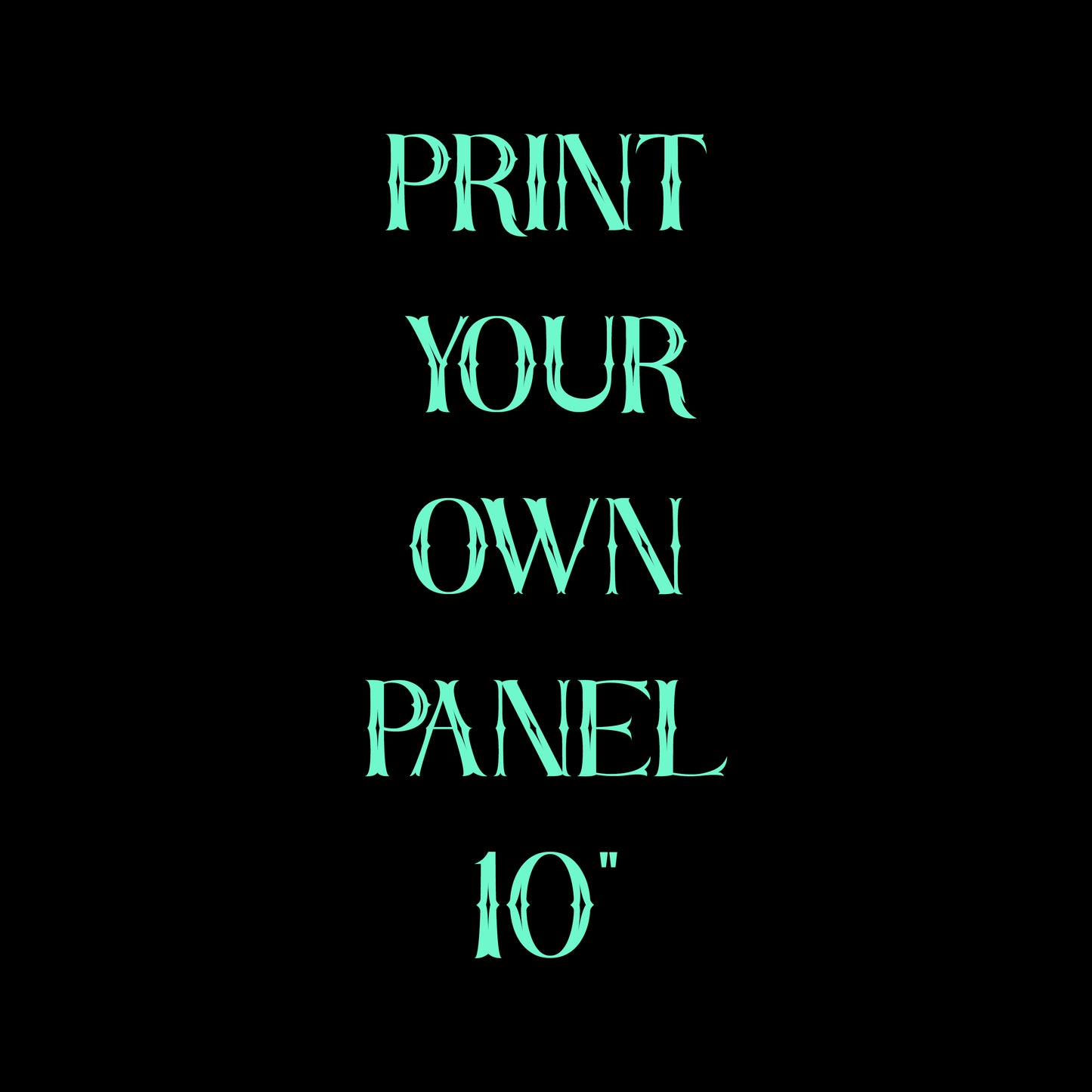 Print Your Own Panel - 10" square