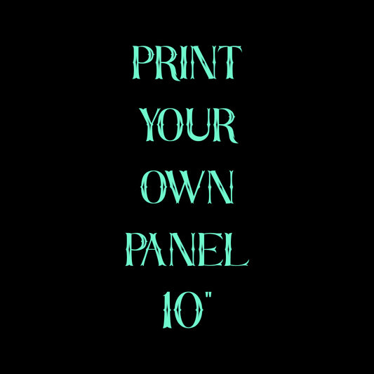 Print Your Own Panel - 10" square